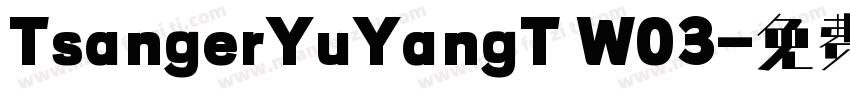 TsangerYuYangT W03字体转换